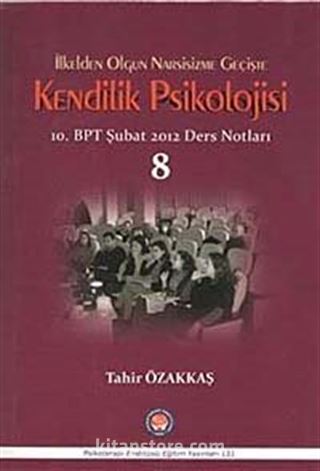 İlkeden Olgun Narsisizme Geçişte Kendilik Psikolojisi 8