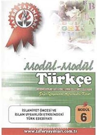 Türkçe Modül -6 / İslamiyet Öncesi ve İslam Uygarlığı Etkisindeki Türk Edebiyatı