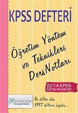 2014 KPSS Defteri Öğretim Yöntem ve Teknikleri Ders Notları