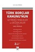 Türk Borçlar Kanunu'nun Getirdiği Yenilikler ve Değişiklikler
