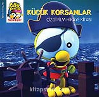 Sizinkiler - Küçük Korsanlar / Çizgi Film Hikaye Kitabı