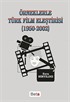 Örneklerle Türk Film Eleştirisi (1950-2002)
