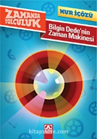 Bilgin Dede'nin Zaman Makinesi