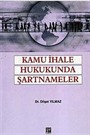 Kamu İhale Hukukunda Şartnameler