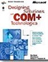 Designing Solutions with COM+ Technologies