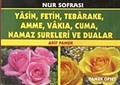 Nur Sofrası / Yasin, Fetih, Tebarake, Amme, Vakıa, Cuma, Namaz Sureleri ve Duaları (Yas-136/P14)