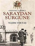 Osmanlı Tarihi -2 / Saraydan Sürgüne