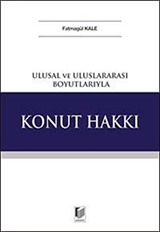 Ulusal ve Uluslararası Boyutlarıyla Konut Hakkı