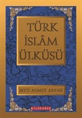 Türk İslam Ülküsü (I-II-III)