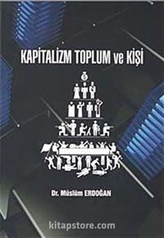 Kapitalizm Toplum ve Kişi