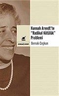 Hannah Arendt'te 'Radikal Kötülük' Problemi