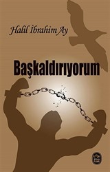 Başkaldırıyorum