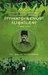 İttihat ve Terakki'nin İttihad-ı İslam Siyaseti Çerçevesinde İttihatçı-Senusi İlişkileri (1908-1918)