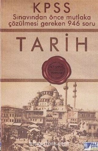 KPSS Tarih Sınavdan Önce Mutlaka Çözülmesi Gereken 946 Soru