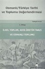Osmanlı Türkiye Tarihi ve Toplumu Değerlendirmesi 1. Kitap