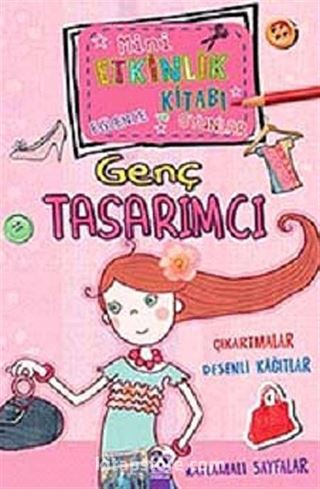 Genç Tasarımcı / Mini Etkinlik Kitabı Eğlence ve Oyunlar