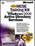 MCSE Training Kit: Microsoft Windows 2000 Active Directory Services
