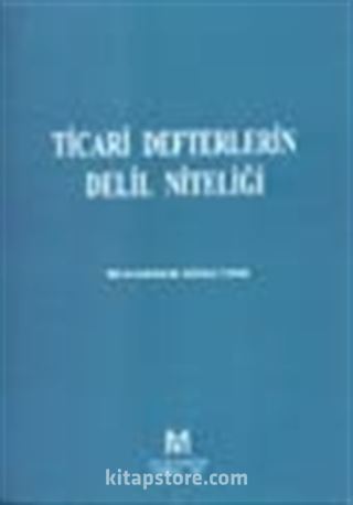Ticari Defterlerin Delil Niteliği