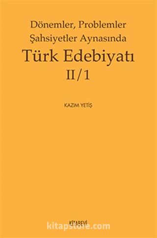 Dönemler, Problemler Şahsiyetler Aynasında Türk Edebiyatı II/1