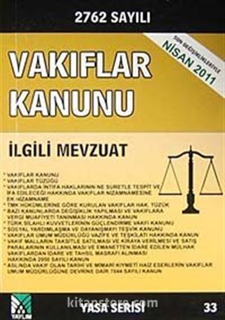 Vakıflar Kanunu ve İlgili Mevzuat (Yasa Serisi 33)