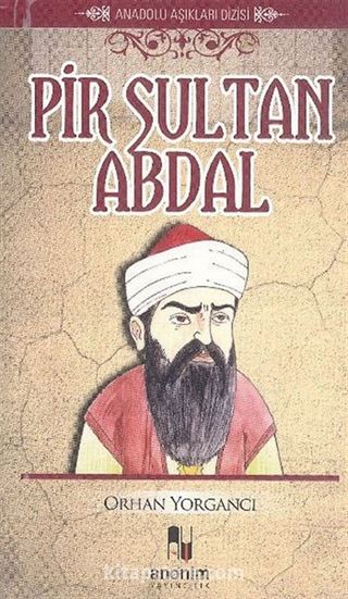 Pir Sultan Abdal / Anadolu Aşıkları Dizisi
