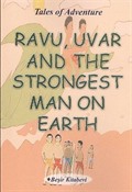 Ravu, Uvar and The Strongest Man On Earth