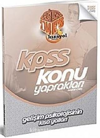 2014 KPSS Gelişim Psikolojisinin Kısa Yolları Konu Yaprakları (Kopar-Çalış)