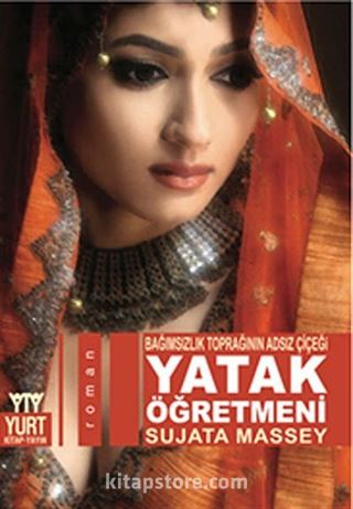 Yatak Öğretmeni - Bağımsız Toprağın Adsız Çiçeği