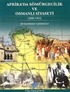 Afrikada Sömürgecilik ve Osmanlı Siyaseti (1800-1922)