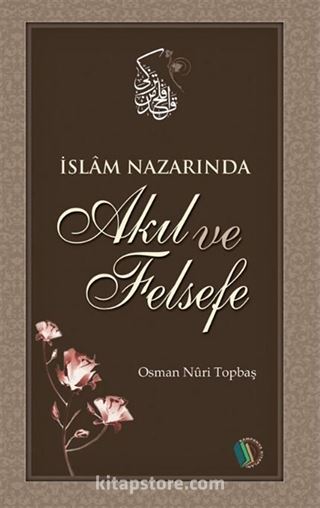 İslam Nazarında Akıl ve Felsefe