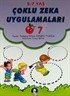 Çoklu Zeka Uygulamaları -7 (5-7 Yaş)