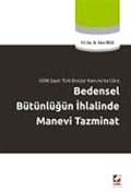 6098 Sayılı Türk Borçlar Kanunu'na Göre Bedensel Bütünlüğün İhlalinde Manevi Tazminat