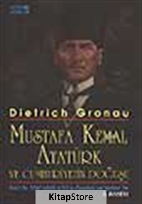 Atatürk ve Cumhuriyetin Doğuşu