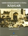 Tarihin Derinliklerinden 19.Yüzyıla Kaşgar