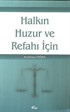 Halkın Huzur ve Refahı İçin