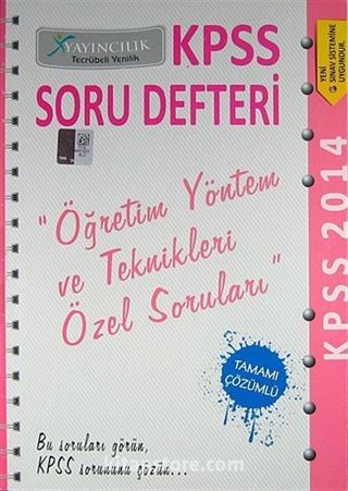 Öğretim Yöntem ve Teknikleri Özel Soruları / 2014 KPSS Soru Defteri Eğitim Bilimleri