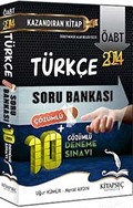 2014 ÖABT Türkçe Çözümlü Soru Bankası / 10 Çözümlü Deneme Sınavı