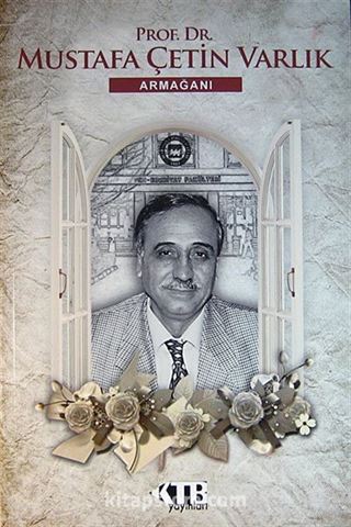 Prof.Dr. Mustafa Çetin Varlık Armağanı