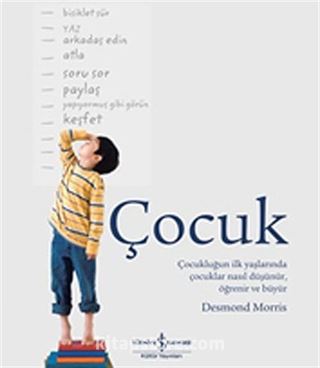 Çocuk - Çocukluğun İlk Yaşlarında Çocuklar Nasıl Düşünür, Öğrenir ve Büyür