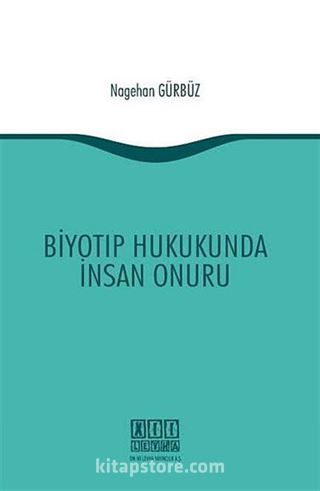 Biyotıp Hukukunda İnsan Onuru