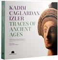 Kadim Çağlardan İzler - Traces Of Ancient Ages