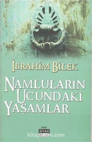 Namluların Ucundaki Yaşamlar