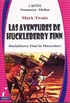 Las Aventures de Huckleberry Finn (Huckleberry Finn'in Maceraları) (Fransızca-Türkçe) 1. Seviye