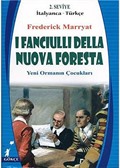 I Fanciulli Della Nuova Foresta (Yeni Ormanın Çocukları) (İtalyanca-Türkçe) 2.Seviye