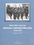 Birinci Dünya Savaşı'nda Osmanlı İmparatorluğu Savaşa Giriş