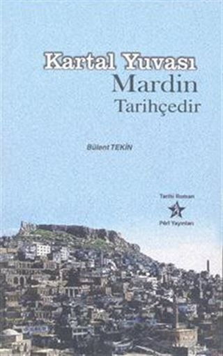 Kartal Yuvası Mardin Tarihçedir