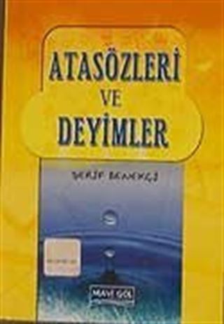 Atasözleri ve Deyimler Sözlüğü