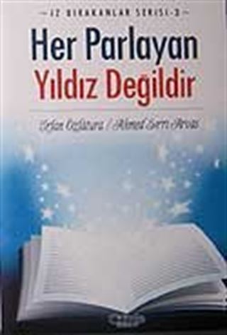 Her Parlayan Yıldız Değildir