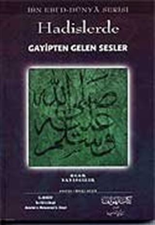 Hadislerde Gayipten Gelen Sesler