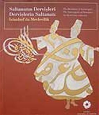 Saltanatın Dervişleri Dervişlerin Saltanatı
